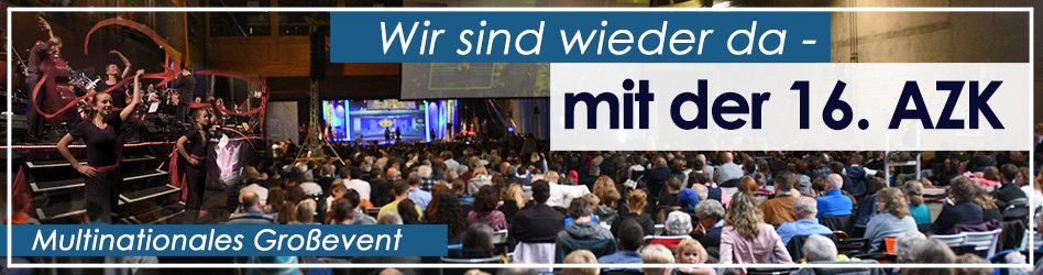 Wir sind wieder da - mit der 16. AZK. Multinationales Großevent